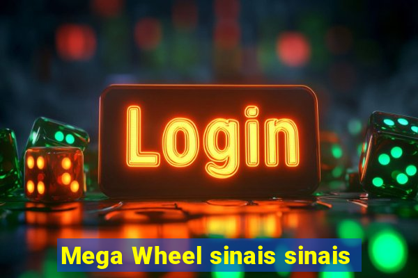 Mega Wheel sinais sinais